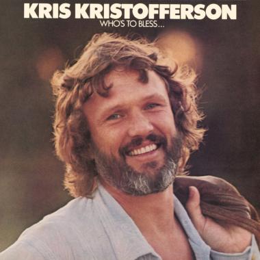 Kris Kristofferson -  Who's to Bless and Who's to Blame